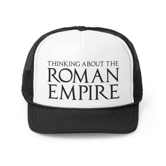 "Thinking About The Roman Empire" Trucker Hat